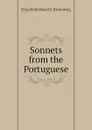 Sonnets from the Portuguese - Browning Elizabeth Barrett