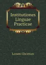 Institutiones Linguae Practicae - Lassen Christian