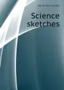 Science sketches - David Starr Jordan