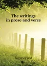 The writings in prose and verse - Eugene Field