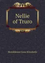 Nellie of Truro - Hornblower Jane Elizabeth