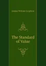 The Standard of Value - Jordan William Leighton