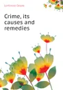 Crime, its causes and remedies - Lombroso Cesare