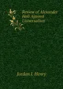 Review of Alexander Hall Against Universalism - Jordan J. Henry