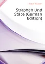 Strophen Und Stabe (German Edition) - Jordan Wilhelm