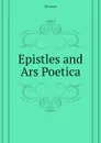 Epistles and Ars Poetica - Horace