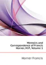 Memoirs and Correspondence of Francis Horner, M.P., Volume 1 - Horner Francis