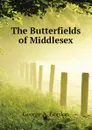 The Butterfields of Middlesex - George A. Gordon