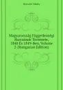 Magyarorszag Fuggetlensegi Harczanak Tortenete, 1848 Es 1849-Ben, Volume 2 (Hungarian Edition) - Horváth Mihály