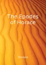 The Epodes of Horace - Horace Horace