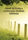 Studi Di Critica Letteraria (Italian Edition) - Gorra Egidio