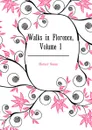 Walks in Florence, Volume 1 - Horner Susan