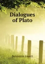 Dialogues of Plato - Benjamin Jowett