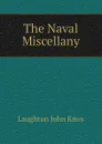 The Naval Miscellany - Laughton John Knox