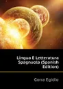 Lingua E Letteratura Spagnuola (Spanish Edition) - Gorra Egidio