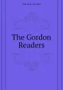 The Gordon Readers - Emma K. Gordon