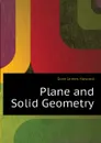 Plane and Solid Geometry - Gore James Howard