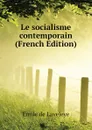 Le socialisme contemporain (French Edition) - Emile de Laveleye