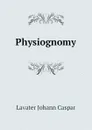 Physiognomy - Lavater Johann Caspar