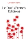 Le Duel (French Edition) - Lavedan Henri