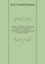 The Sages And Heroes Of The American Revolution. In Two Parts, Including The Signers Of The Declaration Of Independence. Two Hundred And Forty Three Of  Form And Many Others Are Named Incidentally - Levi Carroll Judson