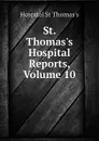 St. Thomass Hospital Reports, Volume 10 - Hospital St Thomas's