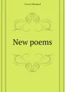 New poems - Edmund Gosse