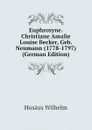 Euphrosyne. Christiane Amalie Louise Becker, Geb. Neumann (1778-1797) (German Edition) - Hosäus Wilhelm