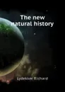 The new natural history - Lydekker Richard