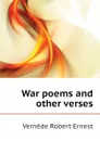 War poems and other verses - Vernède Robert Ernest