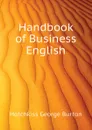 Handbook of Business English - Hotchkiss George Burton