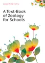A Text-Book of Zoology for Schools - Gosse Philip Henry