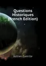 Questions Historiques (French Edition) - Jullian Camille