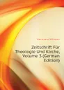 Zeitschrift Fur Theologie Und Kirche, Volume 3 (German Edition) - Herrmann Wilhelm