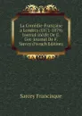 La Comedie-Francaise a Londres (1871-1879) Journal Inedit De E. Got-Journal De F. Sarcey (French Edition) - Sarcey Francisque