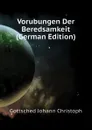 Vorubungen Der Beredsamkeit (German Edition) - Gottsched Johann Christoph