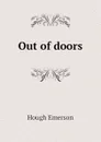 Out of doors - Hough Emerson