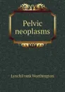 Pelvic neoplasms - Lynch Frank Worthington