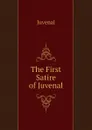 The First Satire of Juvenal - Juvenal