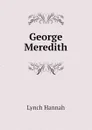 George Meredith - Lynch Hannah