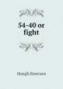 54-40 or fight - Hough Emerson