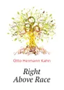 Right Above Race - Kahn Otto Hermann