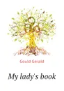 My ladys book - Gould Gerald