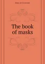 The book of masks - Remy de Gourmont