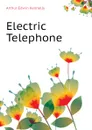 Electric Telephone - Kennelly Arthur Edwin