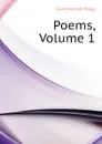 Poems, Volume 1 - Gould Hannah Flagg