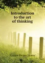 Introduction to the art of thinking - Kames Henry Home