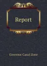 Report - Governor Canal Zone