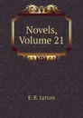 Novels, Volume 21 - E. B. Lytton