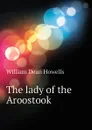 The lady of the Aroostook - William Dean Howells